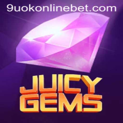 Exploring the Excitement of JuicyGems at 9uok Online Casino